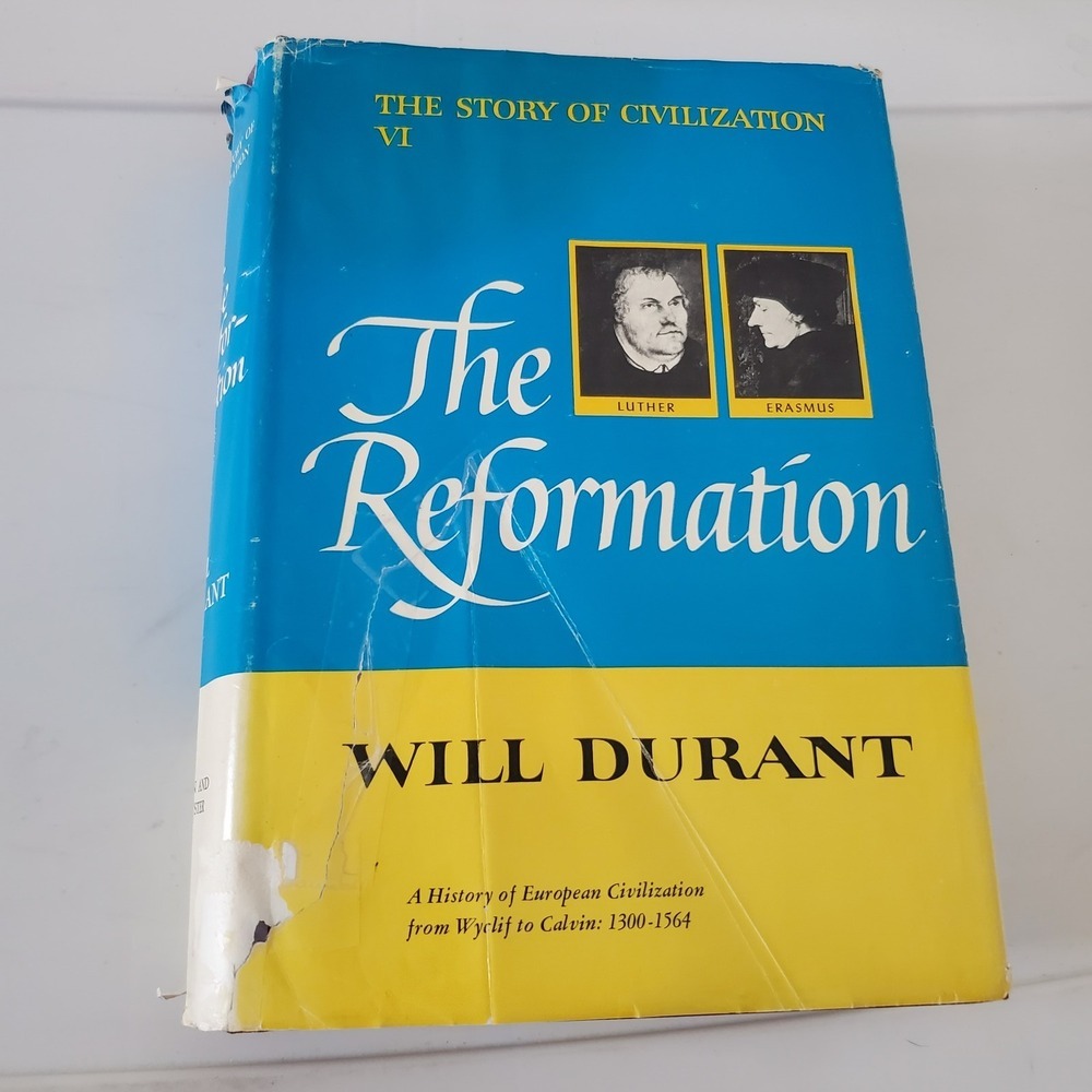 Story of Civilization Part 6 The Reformation by Will Durant (1957) Hardcover